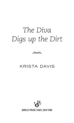 [A Domestic Diva Mystery 06] • The Diva Digs Up the Dirt